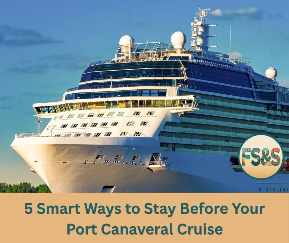 Cruise ship bow with the title 5 Smart Ways to Stay Before Your Port Canaveral Cruise.